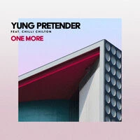 Yung Pretender feat. Chilli Chilton - One More