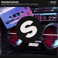 Madison Mars  -  New Vibe Who Dis (feat. Little League)