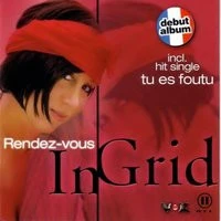 In-Grid - Tu Es Foutu