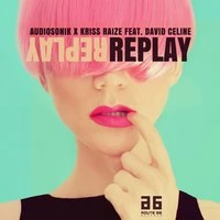 Audiosonik X Kriss Raize - Replay