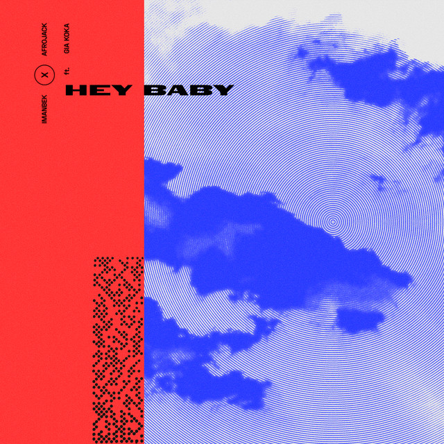 Imanbek, Afrojack feat. Gia Koka - Hey Baby