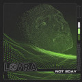 LOVRA - Not 2Day